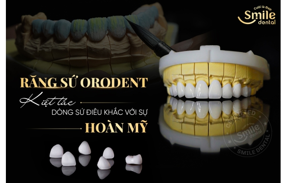 Răng Sứ Orodent White Matt Cao Cấp Tại Nha Khoa Smile Cần Thơ