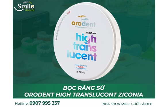 Làm Răng Sứ Cao Cấp Orodent High Translucent tại Nha Khoa Smile Quốc Tế Kiên Giang